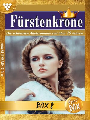 cover image of Fürstenkrone Jubiläumsbox 8 – Adelsroman